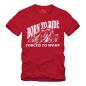 Preview: Born to Ride - Forced to Work - Shirt S-XXXXL