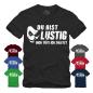 Preview: Du bist lustig Dich töte ich zuletzt - Shirt S-XXXXL
