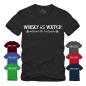Preview: Whisky is Water Without The Bad Parts Spruch - I - Shirt S-XXXXL