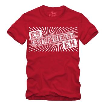 Preview: Es Eskaliert Eh - Shirt S-XXXXL