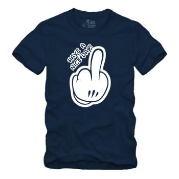 Have A Nice Day - Mittelfinger - Shirt S-XXXXL