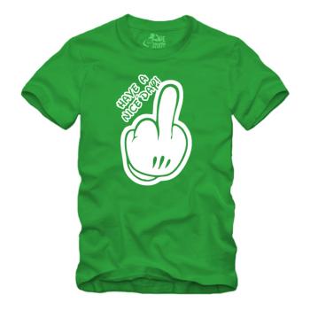 Have A Nice Day - Mittelfinger - Shirt S-XXXXL