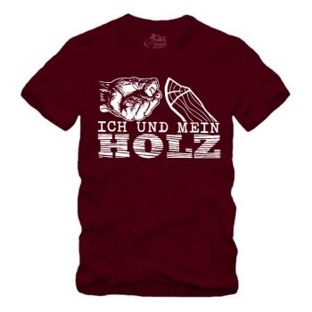 Ich und mein Holz - Shirt S-XXXXL