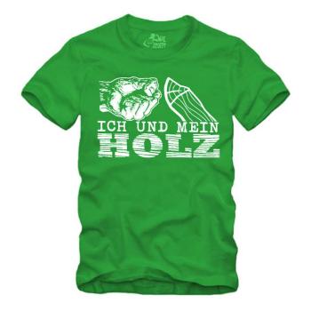 Ich und mein Holz - Shirt S-XXXXL