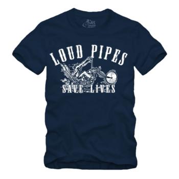 Loud Pipes Save Lives - Shirt S-XXXXL