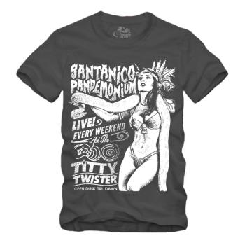 Santanico Pandemonium - Titty Twister - Shirt S-XXXXL