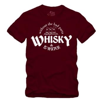 Whisky is Water Without The Bad Parts Spruch - II - Shirt S-XXXXL