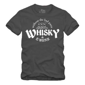 Whisky is Water Without The Bad Parts Spruch - II - Shirt S-XXXXL