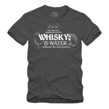 Whisky is Water Without The Bad Parts Spruch - III - Shirt S-XXXXL