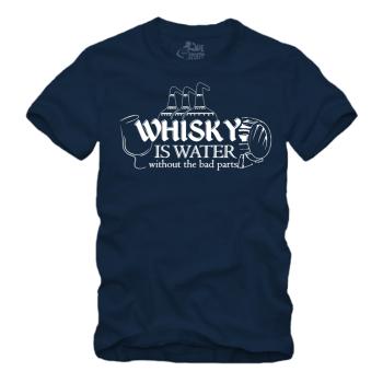Whisky is Water Without The Bad Parts Spruch - III - Shirt S-XXXXL