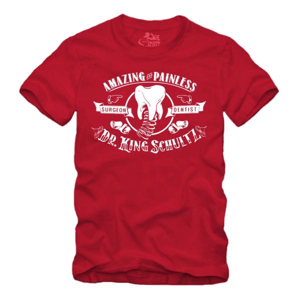 Dr. King Schultz - Amazing and Painless Dentist & Surgeon Shirt S-XXXXL