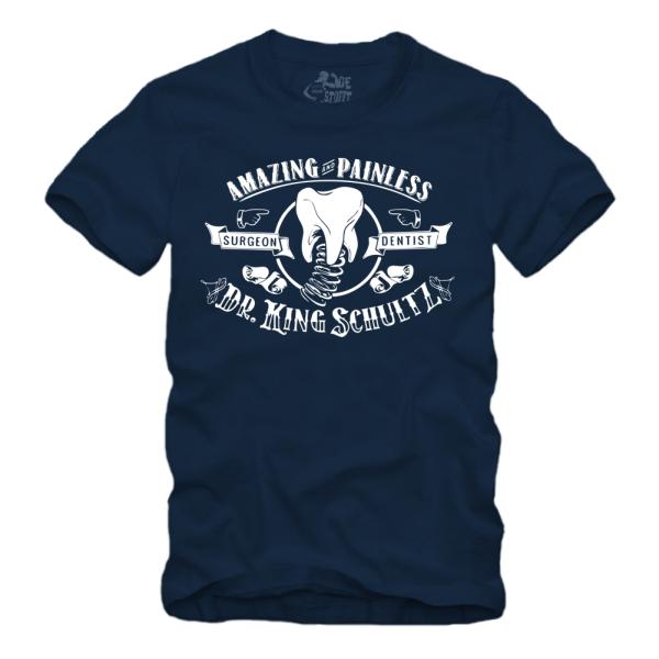 Dr. King Schultz - Amazing and Painless Dentist & Surgeon Shirt S-XXXXL