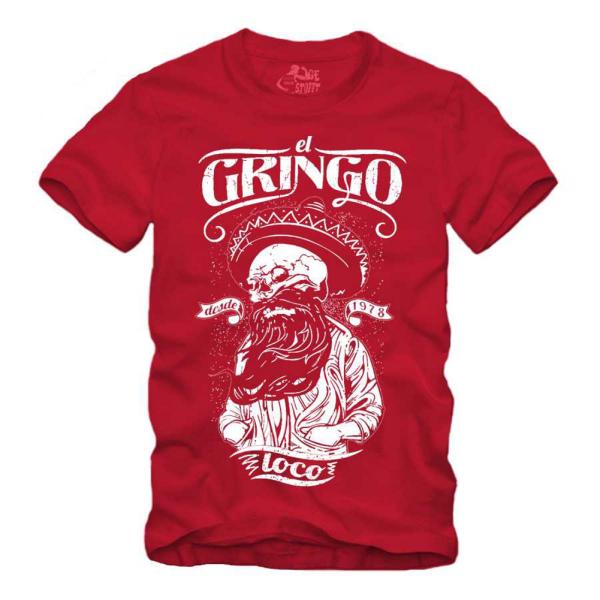 El Gringo Loco - Shirt S-XXXXL