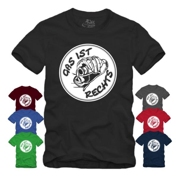 Gas ist Rechts - Shirt S-XXXXL