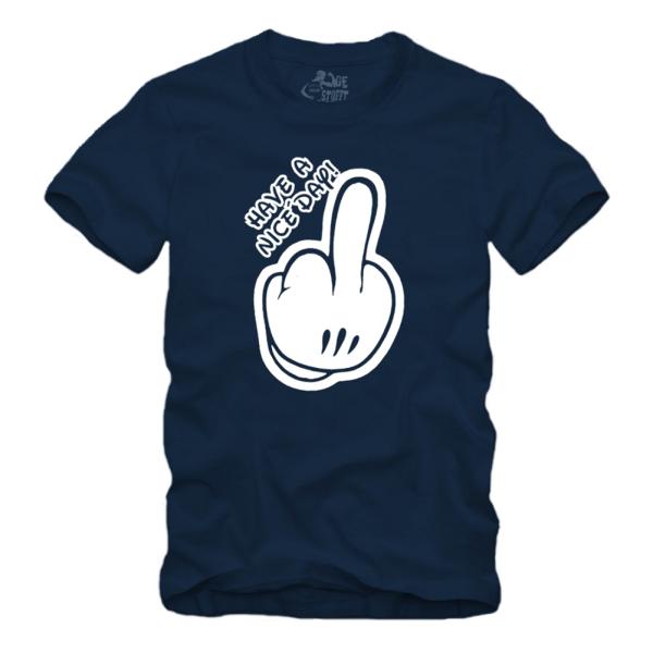 Have A Nice Day - Mittelfinger - Shirt S-XXXXL