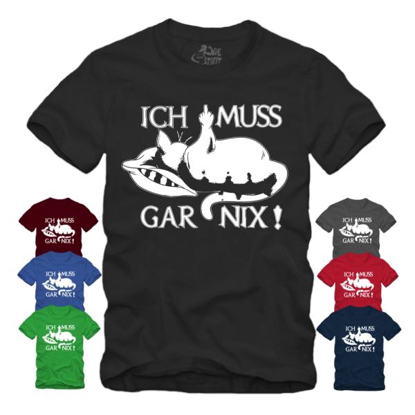 Faule Katze - Ich muss gar nix - Shirt S-XXXXL