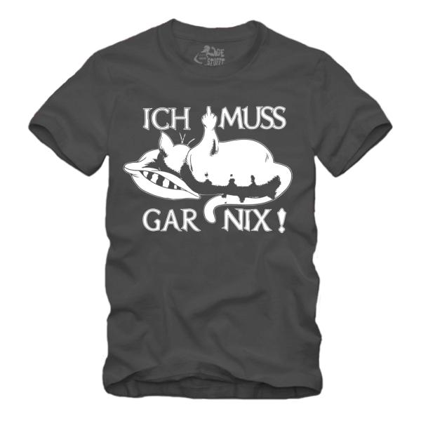 Faule Katze - Ich muss gar nix - Shirt S-XXXXL