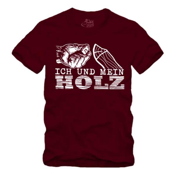Ich und mein Holz - Shirt S-XXXXL
