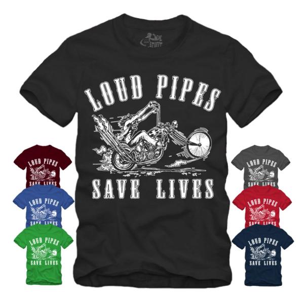 Loud Pipes Save Lives - Shirt S-XXXXL