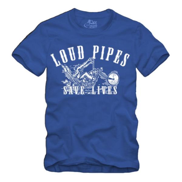 Loud Pipes Save Lives - Shirt S-XXXXL