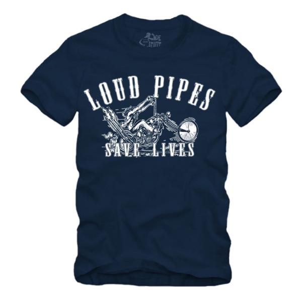 Loud Pipes Save Lives - Shirt S-XXXXL
