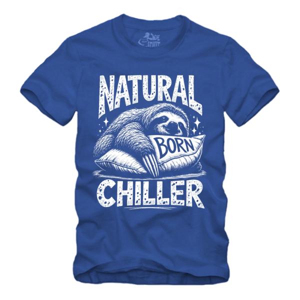 Natural Born Chiller - Faultier - III Shirt S-XXXXL
