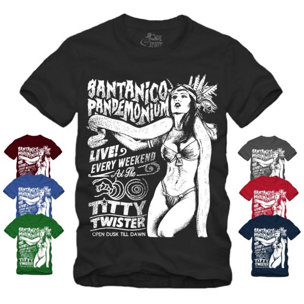Santanico Pandemonium - Titty Twister - Shirt S-XXXXL