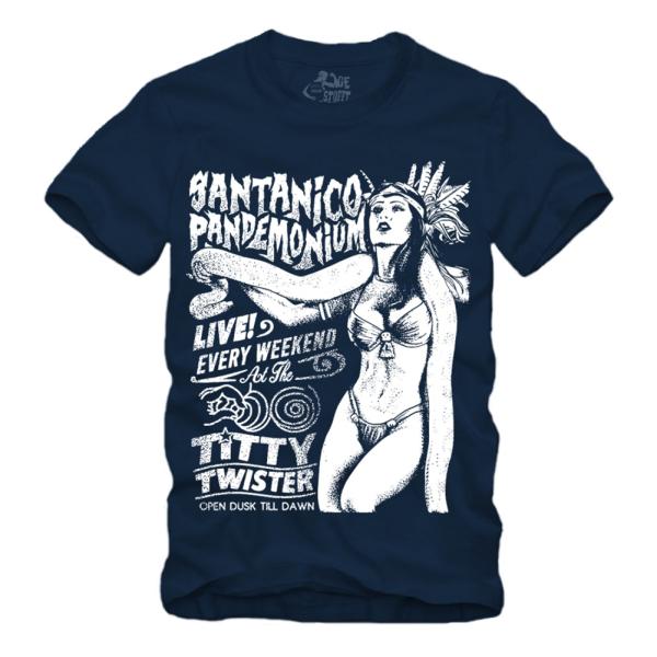 Santanico Pandemonium - Titty Twister - Shirt S-XXXXL