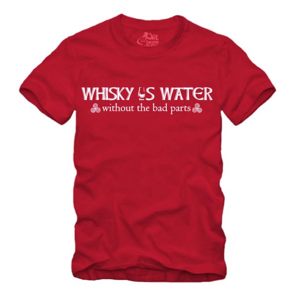 Whisky is Water Without The Bad Parts Spruch - I - Shirt S-XXXXL