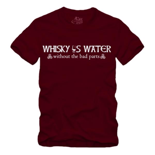 Whisky is Water Without The Bad Parts Spruch - I - Shirt S-XXXXL