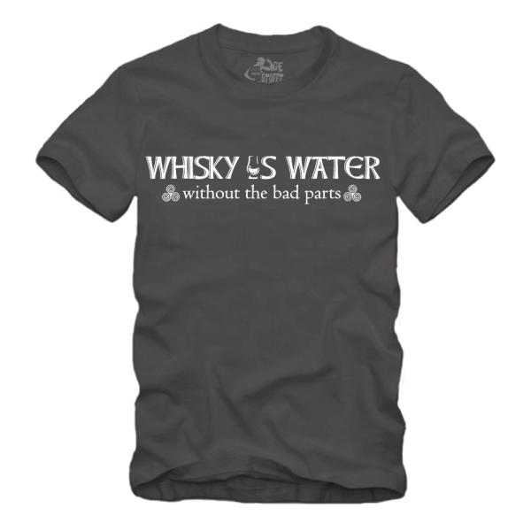 Whisky is Water Without The Bad Parts Spruch - I - Shirt S-XXXXL