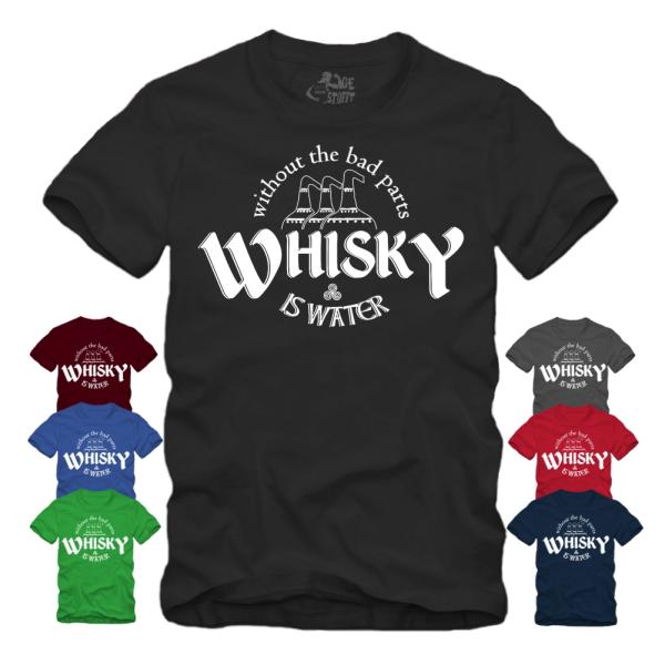 Whisky is Water Without The Bad Parts Spruch - II - Shirt S-XXXXL