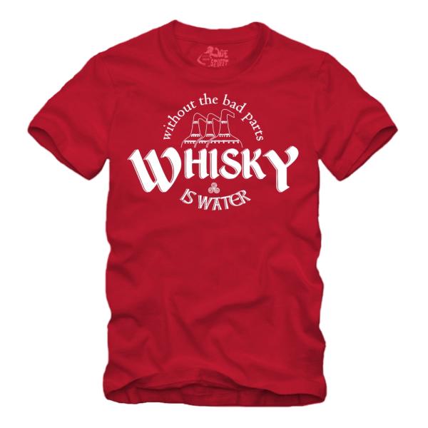 Whisky is Water Without The Bad Parts Spruch - II - Shirt S-XXXXL
