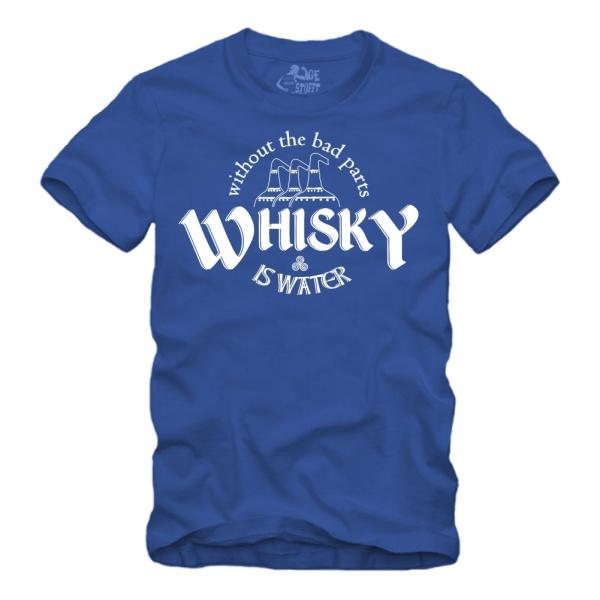 Whisky is Water Without The Bad Parts Spruch - II - Shirt S-XXXXL