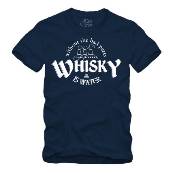 Whisky is Water Without The Bad Parts Spruch - II - Shirt S-XXXXL