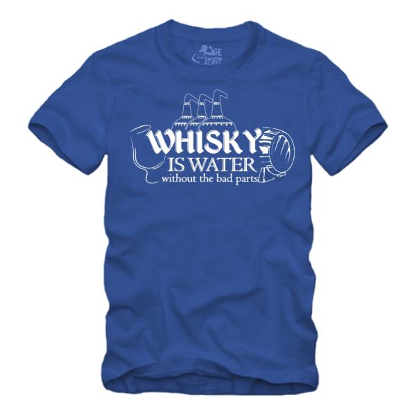 Whisky is Water Without The Bad Parts Spruch - III - Shirt S-XXXXL