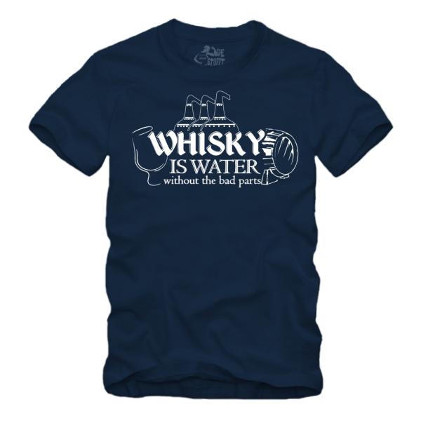 Whisky is Water Without The Bad Parts Spruch - III - Shirt S-XXXXL